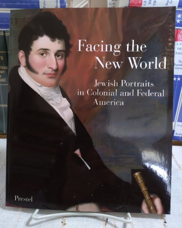 Facing the New World: Jewish Portraits in Colonial and Federal America
