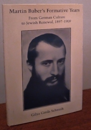 Martin Buber's Formative Years: From German Culture to Jewish Renewal, 1897-1909