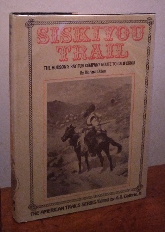 Siskiyou Trail: The Hudson's Bay Company route to California