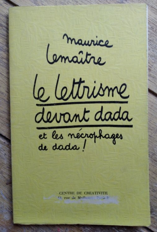 Le lettrisme devant dada et les necrophages de Dada!