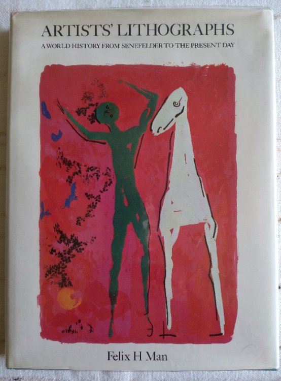 Artists' Lithographs: a world history from Senefelder to the Present Day