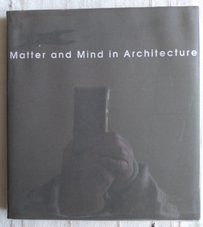 Matter and Mind in Architecture