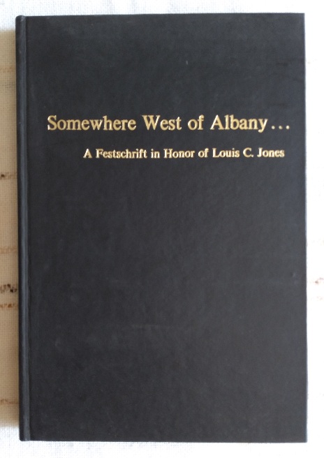 Somewhere West of a Albany: a festschrift in Honor of Louis C. Jones
