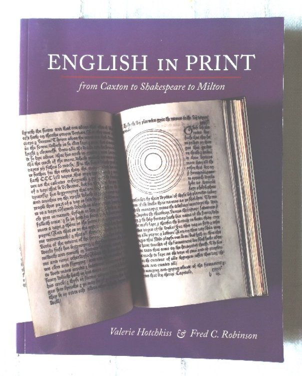 English in Print from Caxton to Shakespeare to Milton