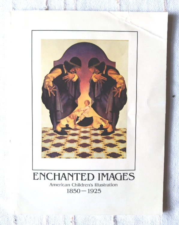 Enchanted images: American children's illustration, 1850-1925 : catalogue essay