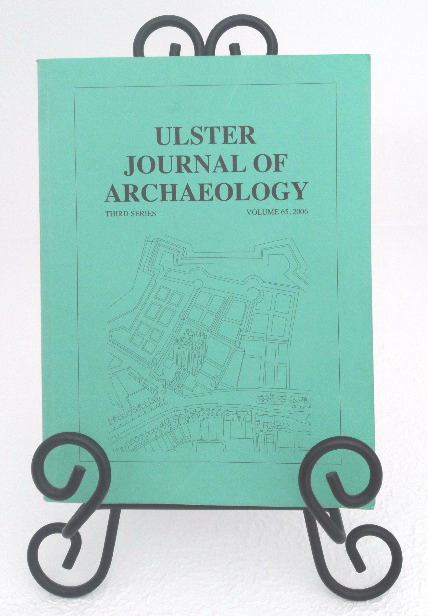 Ulster Journal of Archaeology, Third Series, Volume 65, 2006