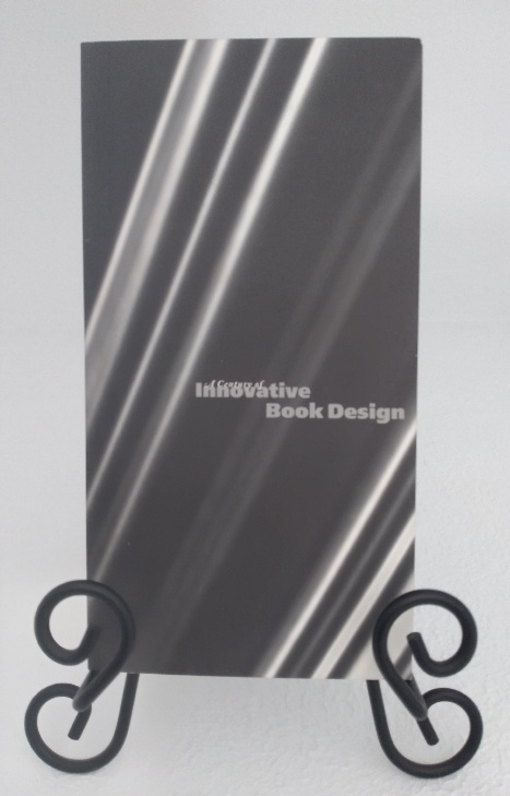 A Century of Innovative Book Design: influences of Art, Design Theory & Technology on Book Design