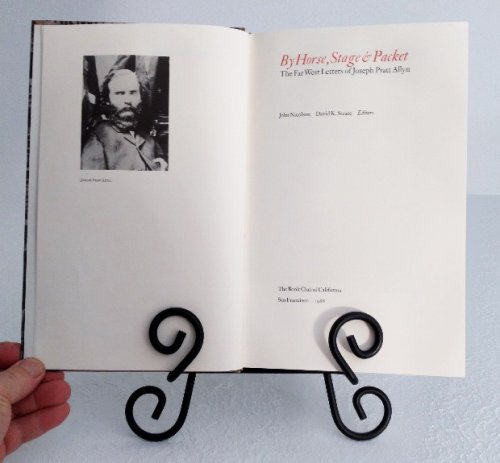 By Horse, Stage & Packet: the Far West Letters of Joseph Pratt Allyn