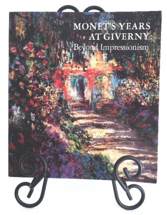 Monet's Years at Giverny: Beyond Impressionism