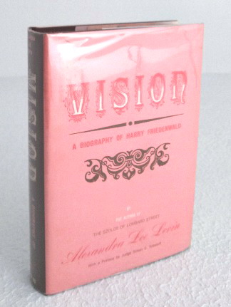 Vision: A Biography of Harry Friedenwald