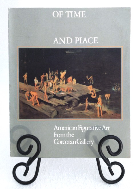 Of Time and Place: American Figurative Art From the Corcoran Gallery