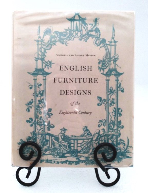 English Furniture Designs of the Eighteenth Century