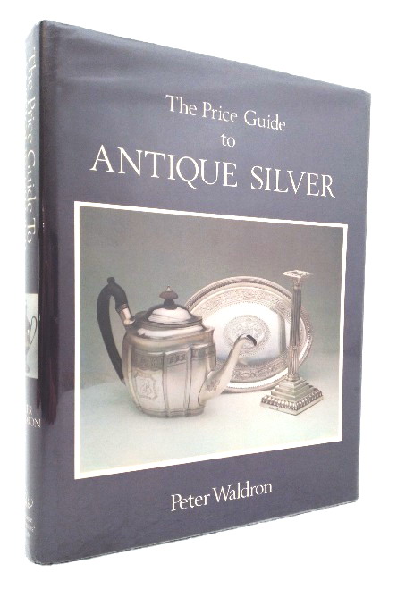 The Price Guide to Antique Silver