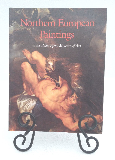 Image for Northern European Paintings in the Philadelphia Museum of Art Northern European Paintings in the Philadelphia Museum of Art