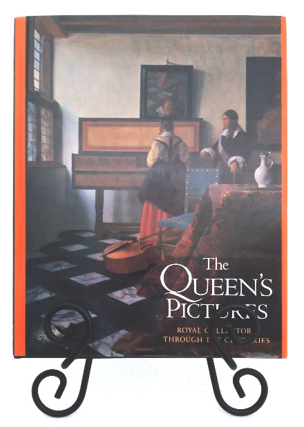 The Queen's Pictures Royal Collectors Through the Centuries
