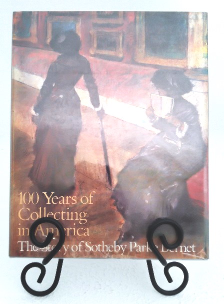 100 Years of Collecting in America: The Story of Sotheby Parke Bernet