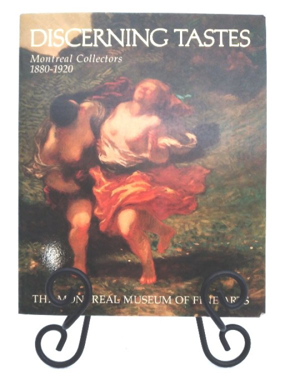 Discerning Tastes: Montreal Collectors, 1880 - 1920