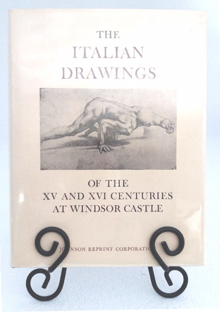 The Italian drawings of the XV and XVI centuries in the collection of Her Majesty the Queen at Windsor Castle