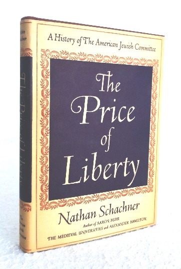 The Price of Liberty: A History of the American Jewish Committee