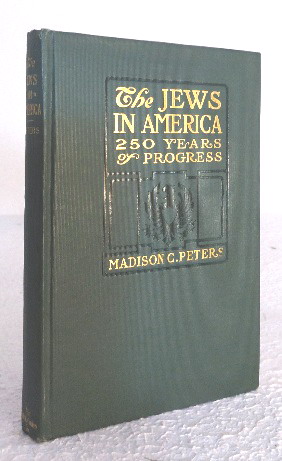 The Jews in America: A Short Story of their part in the Building of the Republic