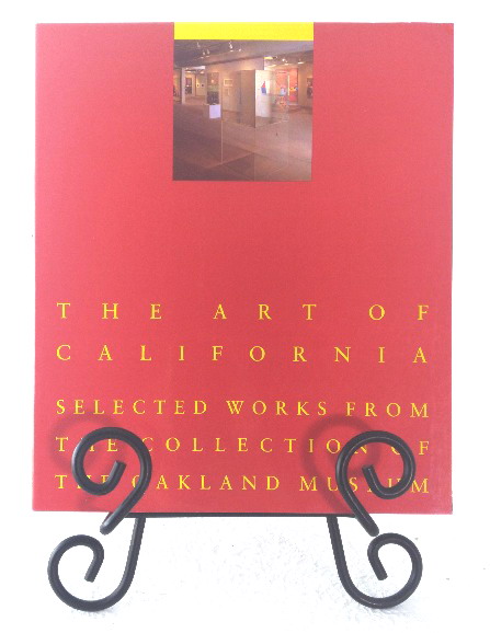 Art of California: Selected Works From The Collection of The Oakland Museum