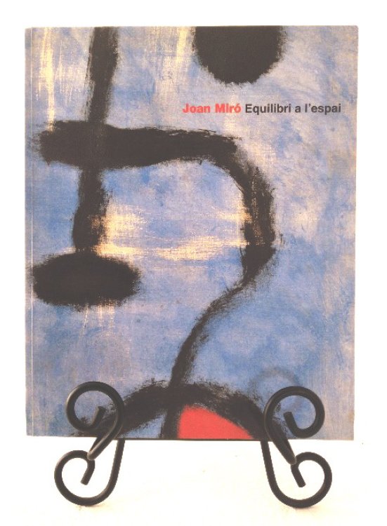 Joan Miro: Equilibri a lespai