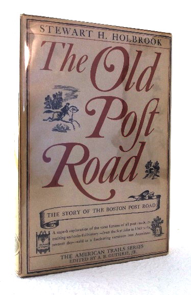 The Old Post Road: the story of the Boston Post Road