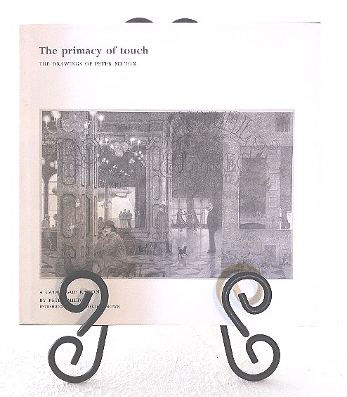 The primacy of touch: the drawings of Peter Milton, a catalogue raisonne