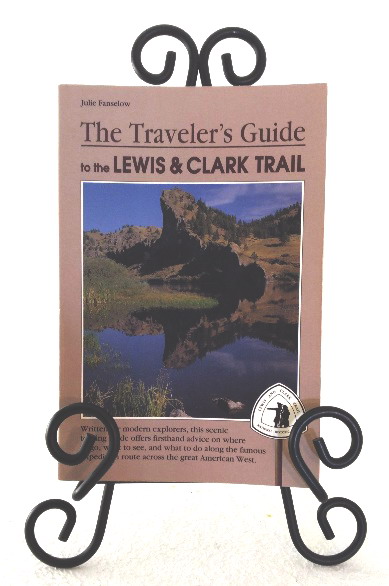 The Traveler's Guide to the Lewis & Clark Trail
