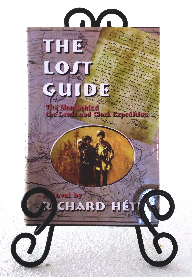 The Lost Guide: the man behind the Lewis and Clark Expedition