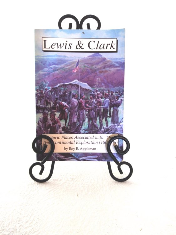 Lewis & Clark: historic places associated with their transcontinental exploration (1804-06)