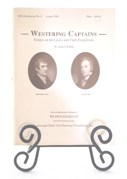 Westering Captains: essays on the Lewis and Clark Expedition WPO Publication No. 9, August 1990