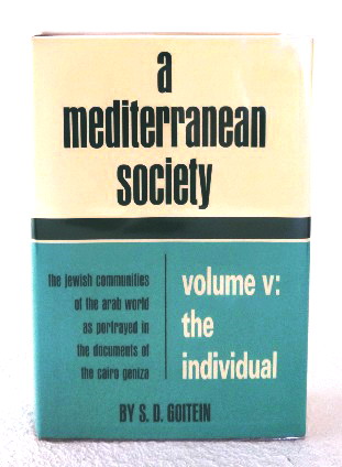 A Mediterranean Society: the Jewish communities of the Arab World as portrayed in the documents of the Cairo Geniza, Volume 5: the individual