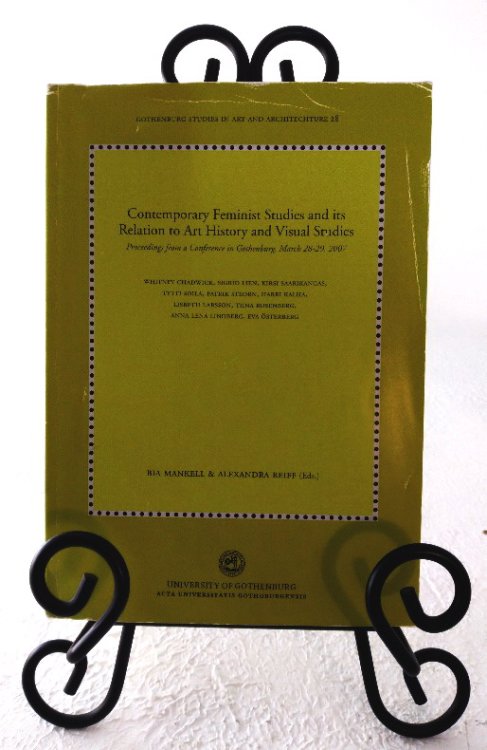 Image for Contemporary Feminist Studies and its Relation to Art History and Visual Studies Contemporary Feminist Studies and its Relation to Art History and Visual Studies