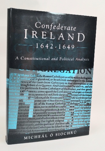 Confederate Ireland 1642-1649: a constitutional and political analysis