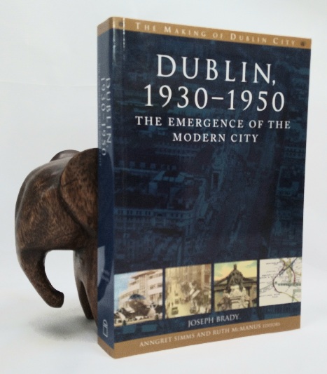 Dublin, 1930-1950: The Emergence of the Modern City