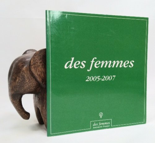 Des Femmes 2005-2007: Catalogue