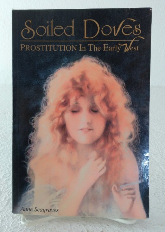 Soiled Doves: prostitution in the Early West