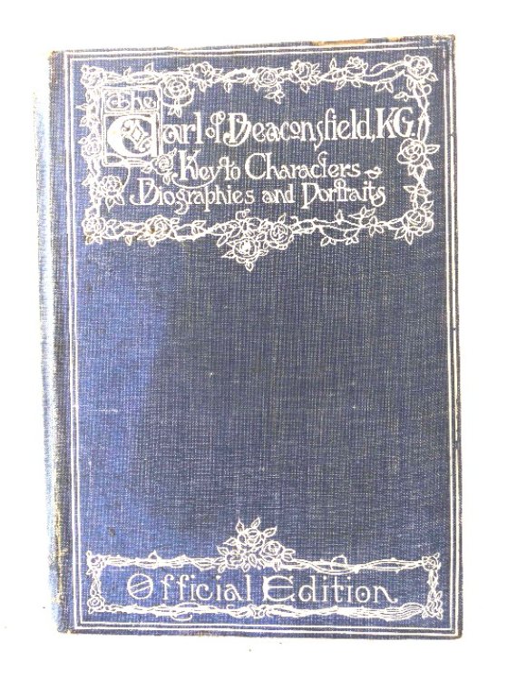 The Earl of Beaconsfield (Benjamin Disraeli), Keys to the Famous Characters Delineated in His Historical Romances