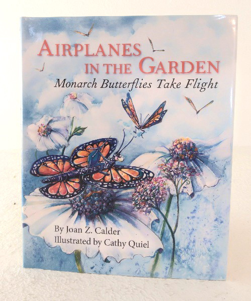 Airplanes in the Garden: monarch butterflies take flight