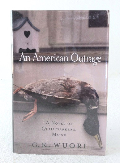 An American Outrage: a novel of Quillifarkeag, Maine