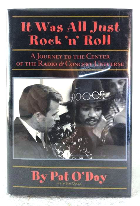 It Was All Just Rock 'n' Roll: a journey to the center of the radio & concert universe--A Memoir