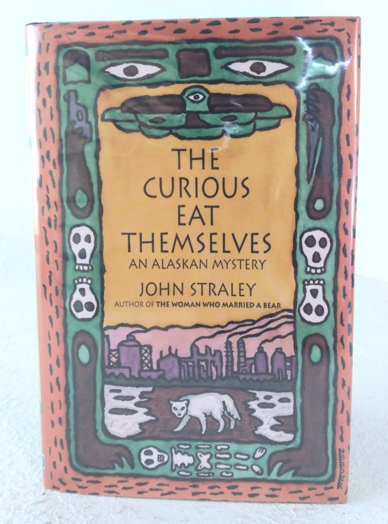 The Curious Eat Themselves: an Alaskan mystery