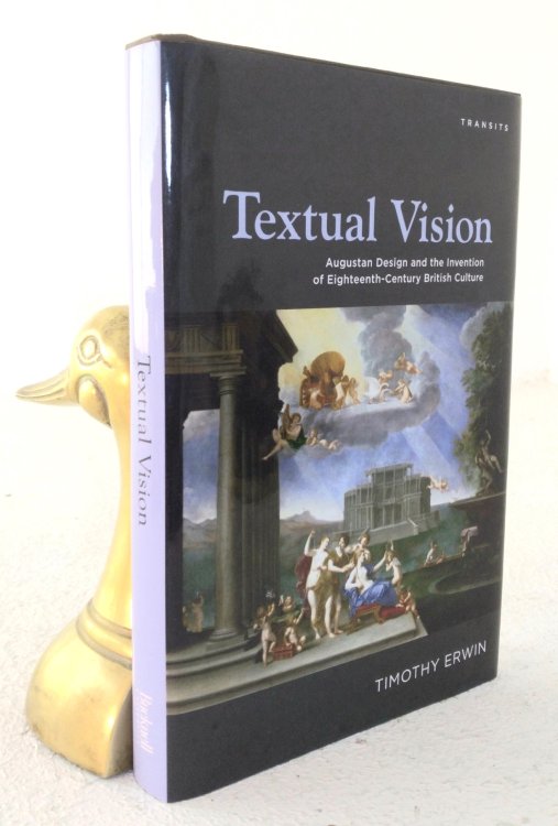 Textual Vision: Augustan design and the invention of Eighteenth-Century British Culture