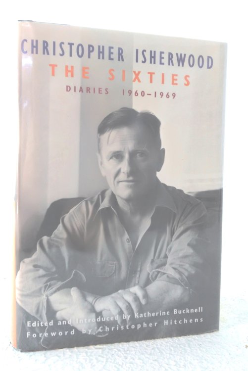 Christopher Isherwood: the Sixties--Diaries 1960-1969