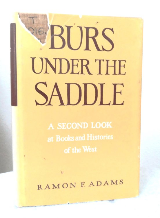 Burs Under the Saddle: A Second Look at Books and Histories of the West