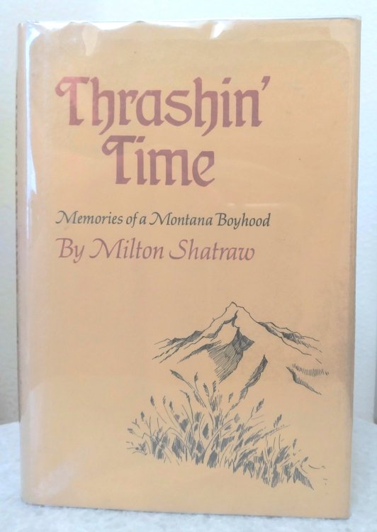 Thrashin' Time: memories of a Montana boyhood