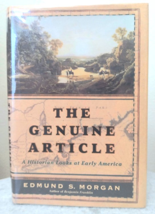 The Genuine Article: A Historian Looks at Early America