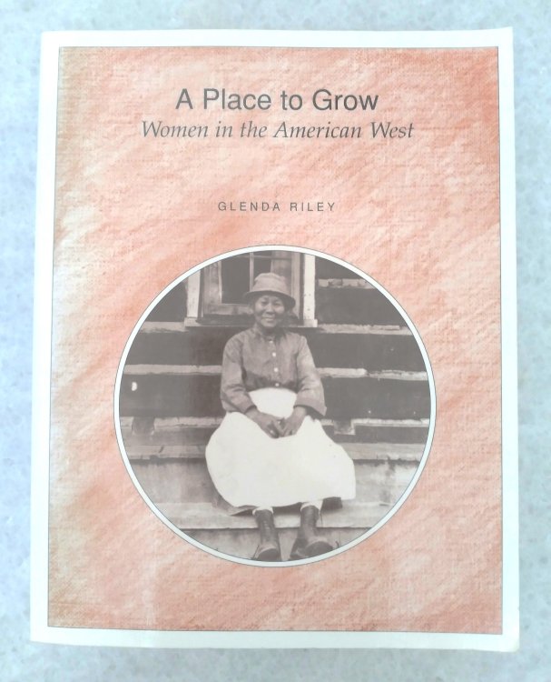 A Place to Grow: Women in the American West