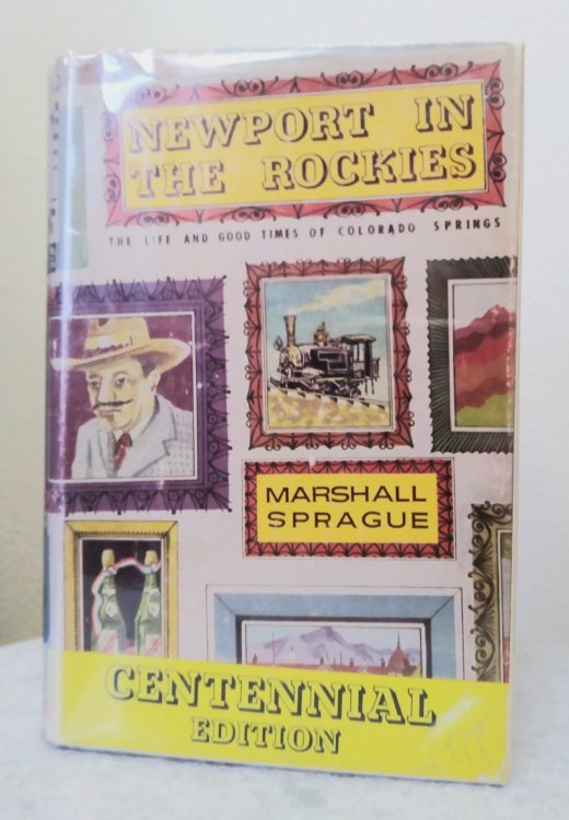 Newport in the Rockies: the life and good times of Colorado Springs, Centennial Edition